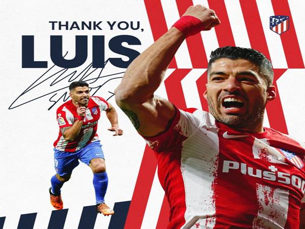 Tin bóng đá ngày 16/5: Atletico Madrid thông báo chia tay Luis Suarez