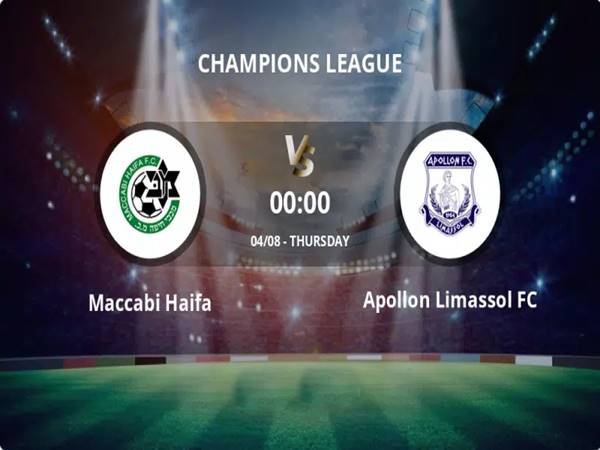 Soi kèo Châu Á Maccabi Haifa vs Apollon Limassol, 00h00 ngày 04/08