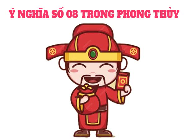 Ý nghĩa số 08 trong phong thủy bí mật ẩn sau con số tài lộc 2