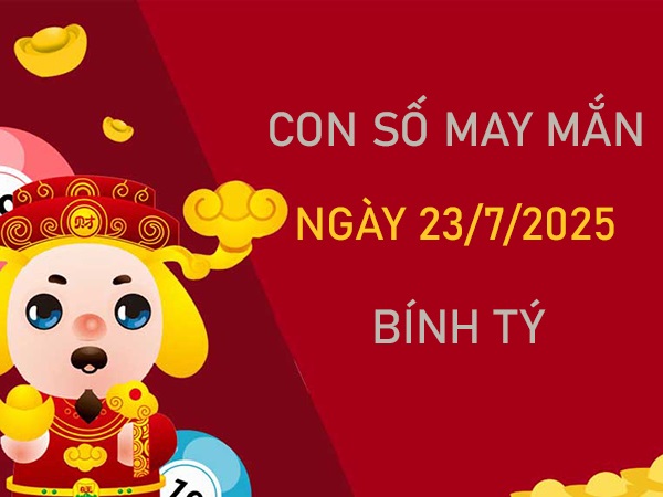 Phúc lành với số vượng khí tuổi Bính Tý 23/7/2025