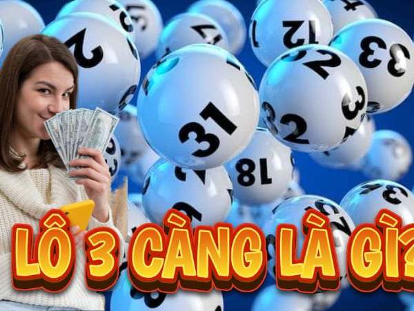 Lô 3 càng là gì? Lô 3 càng là gì?